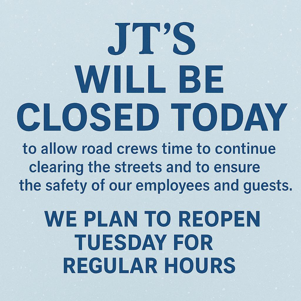 JT’s will be closed today to... - JT's Sports Bar & Grill | Facebook