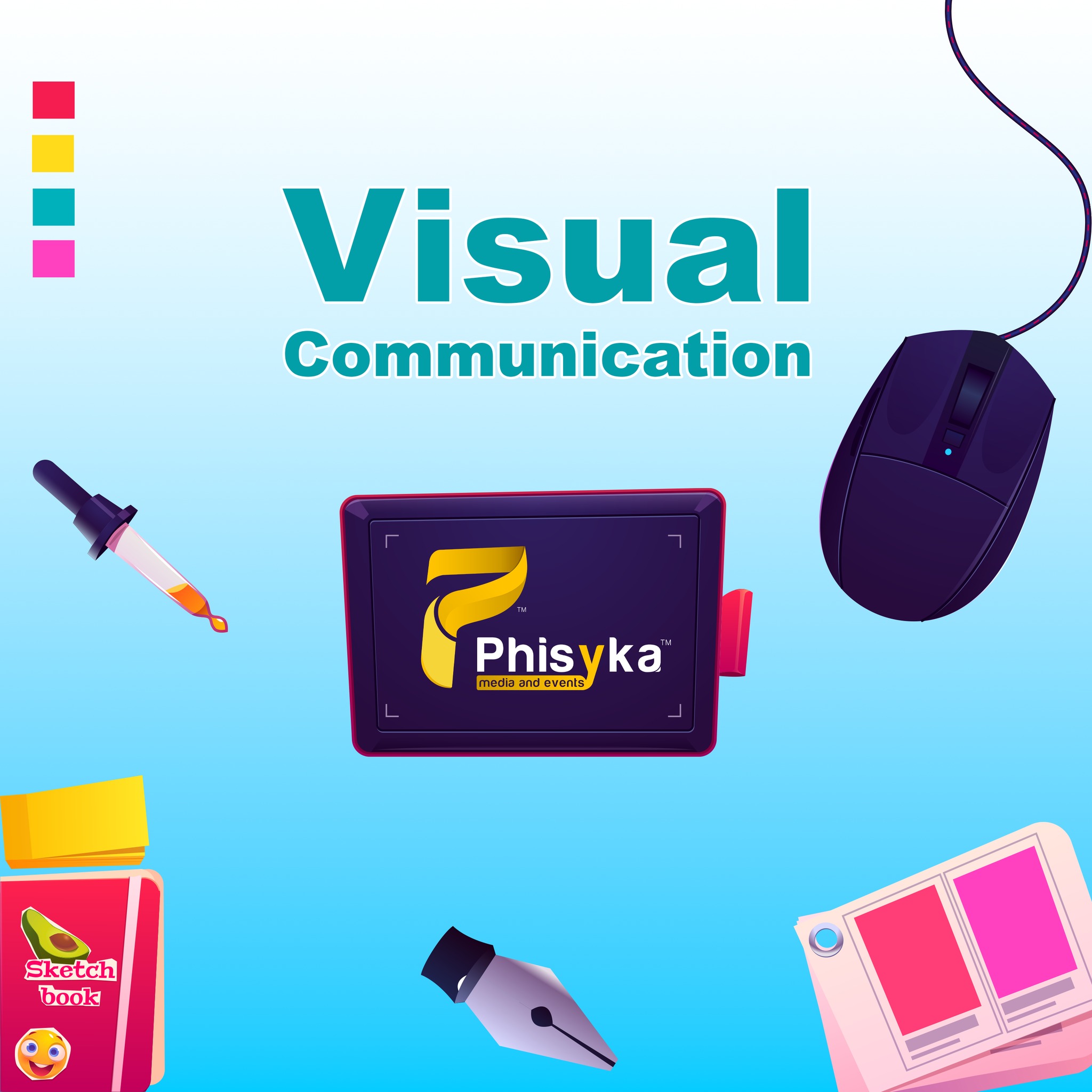 Phisyka - WHY NEED VISUAL COMMUNICATION? Because a picture speaks ...