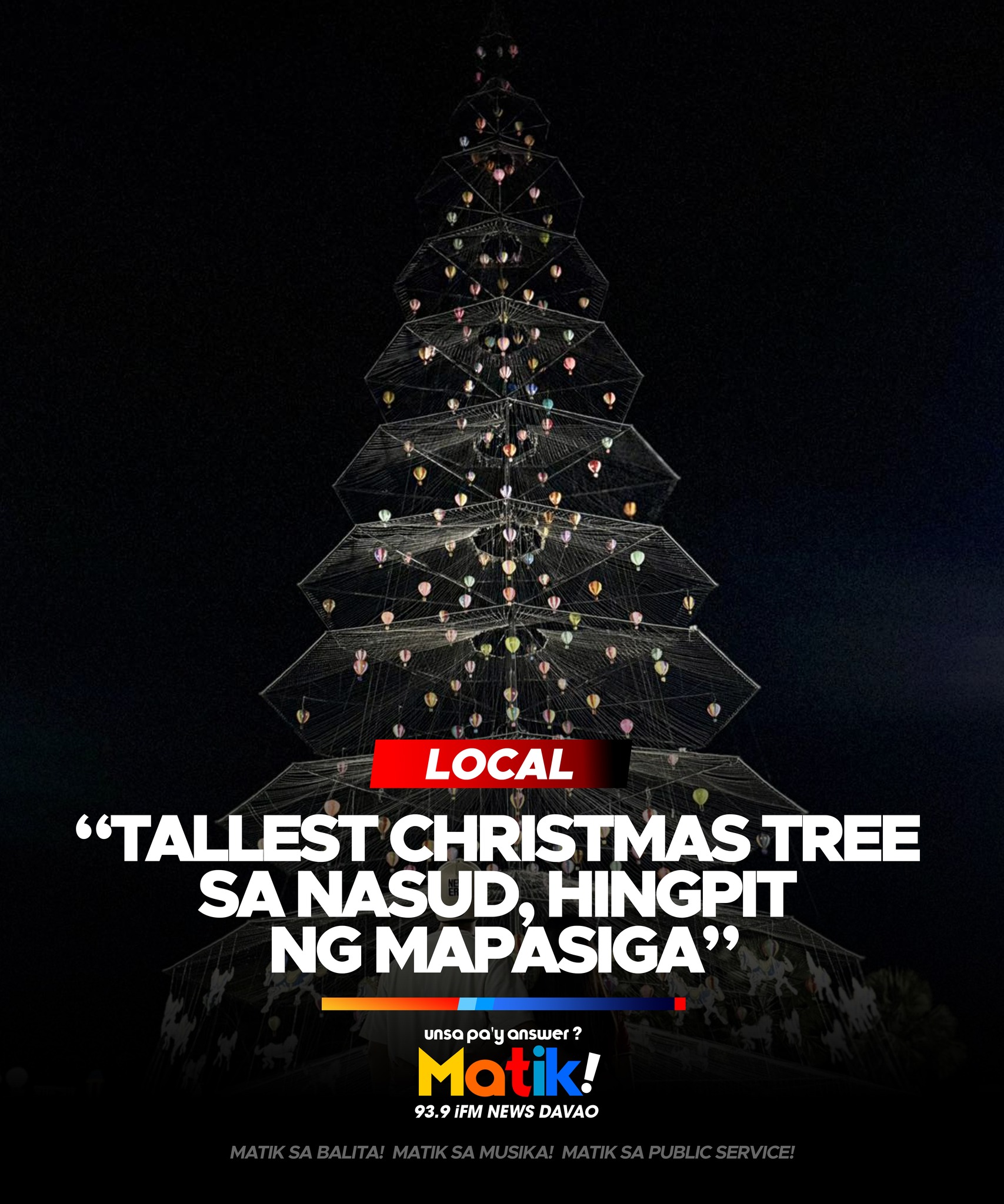 93.9 - TALLEST CHRISTMAS TREE SA NASUD, HINGPIT NG MAPASIGA TAGUM CITY ...