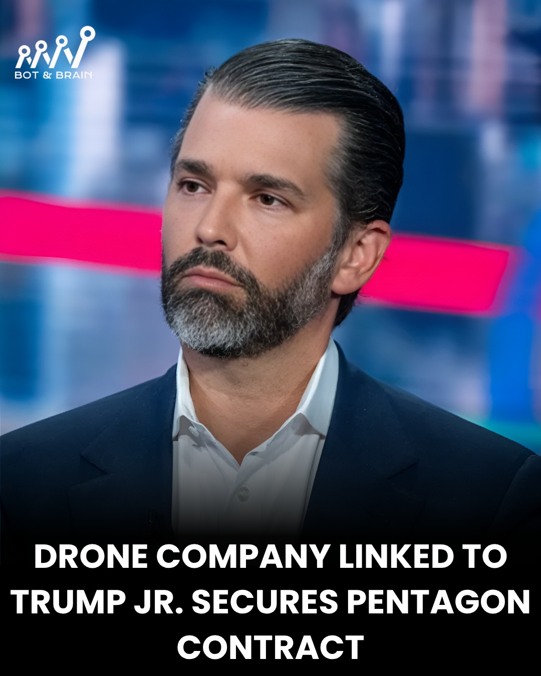 Bot And Brain - Drone Company Linked to Trump Jr. Secures... | Facebook