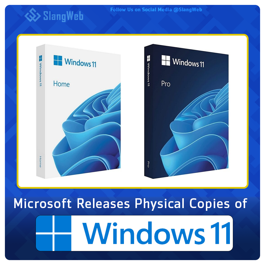 SlangWeb - #Microsoft Releases Physical Copies of #Windows11 # ...