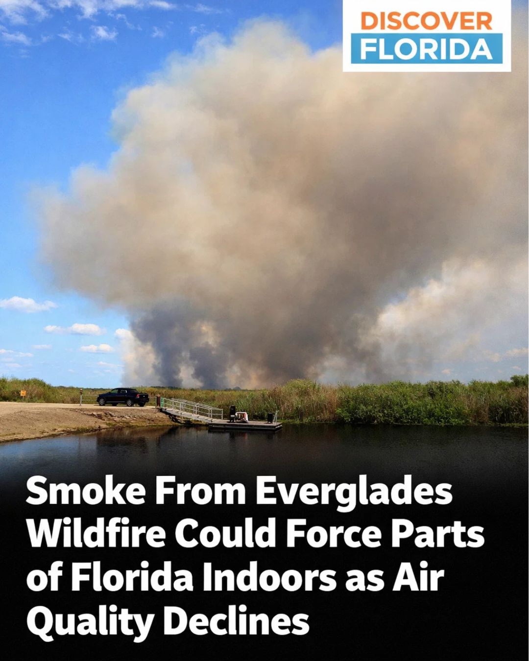 Discover - A fast-growing wildfire in the Everglades is raising ...
