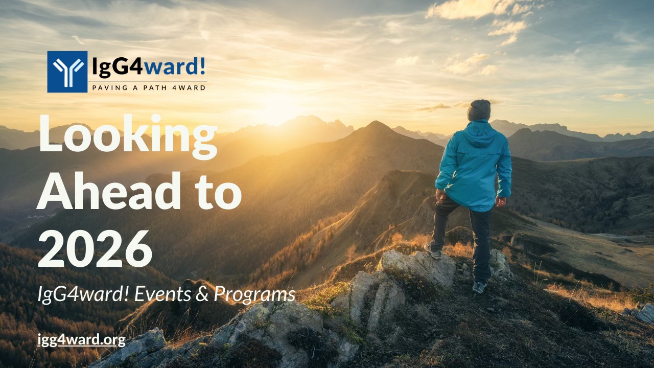 IgG4ward - Looking Ahead to 2026 💙 We’re excited to share IgG4ward!’s ...