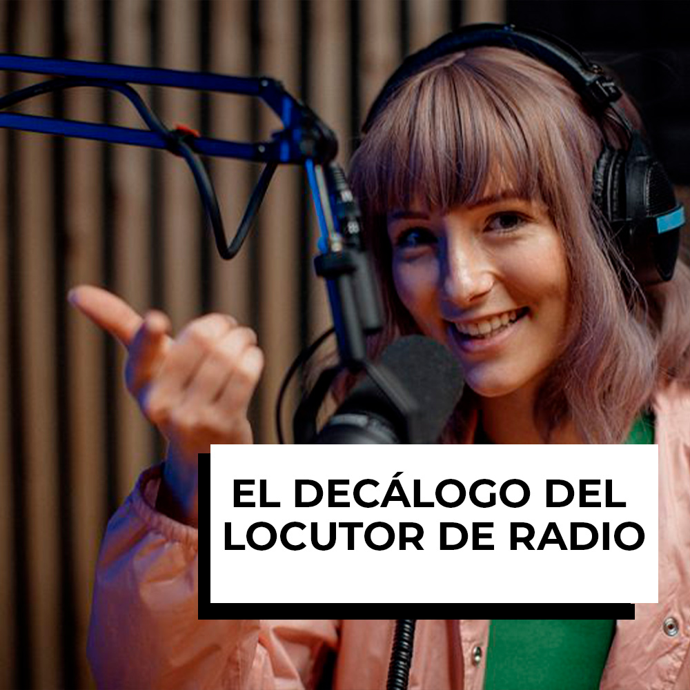 radioNOTAS - El decálogo del locutor de radio Hacer radio...