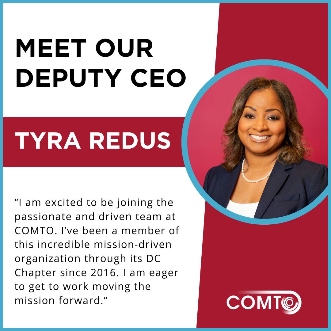 Conference - Join us in welcoming Tyra Redus, COMTO’s Deputy CEO. Tyra ...