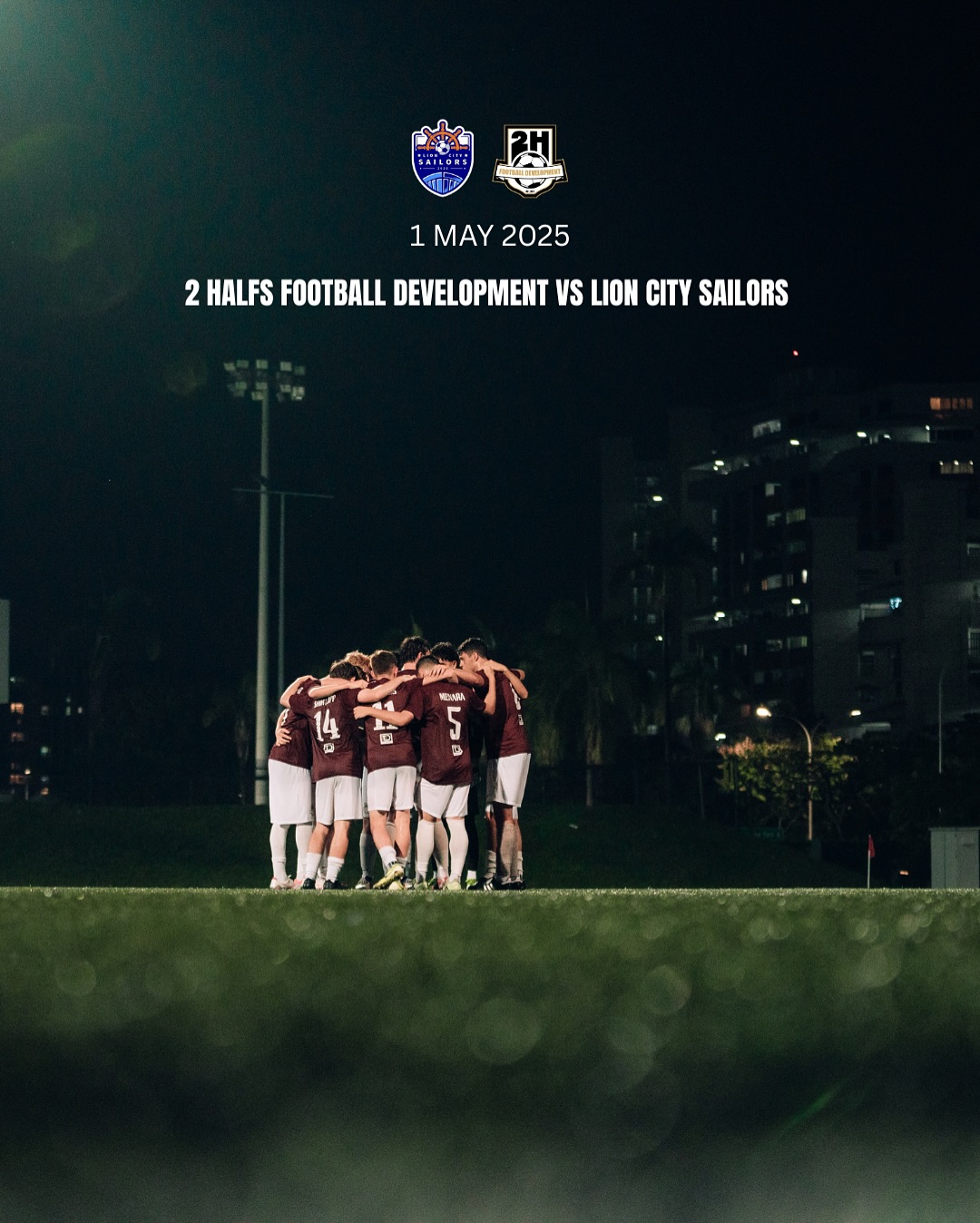 𝟐𝐇𝐅𝐃 𝐕𝐒 𝐋𝐂𝐒 🇸🇬 1.05.2025 |... - 2 Halfs Football Development | Facebook