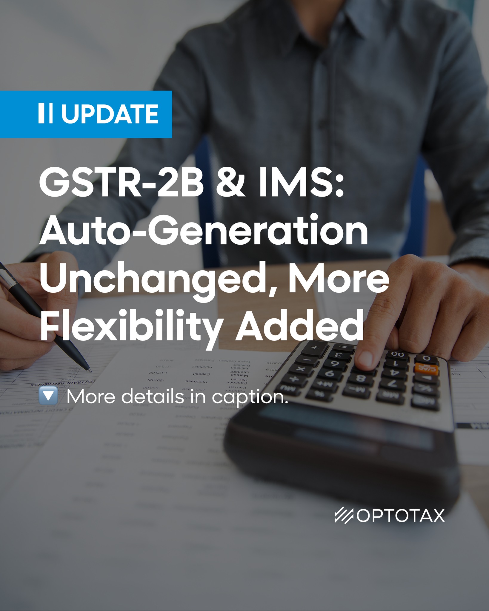 OPTOTAX - As per the CBIC advisory dated 8 October 2025, the GSTR-2B ...