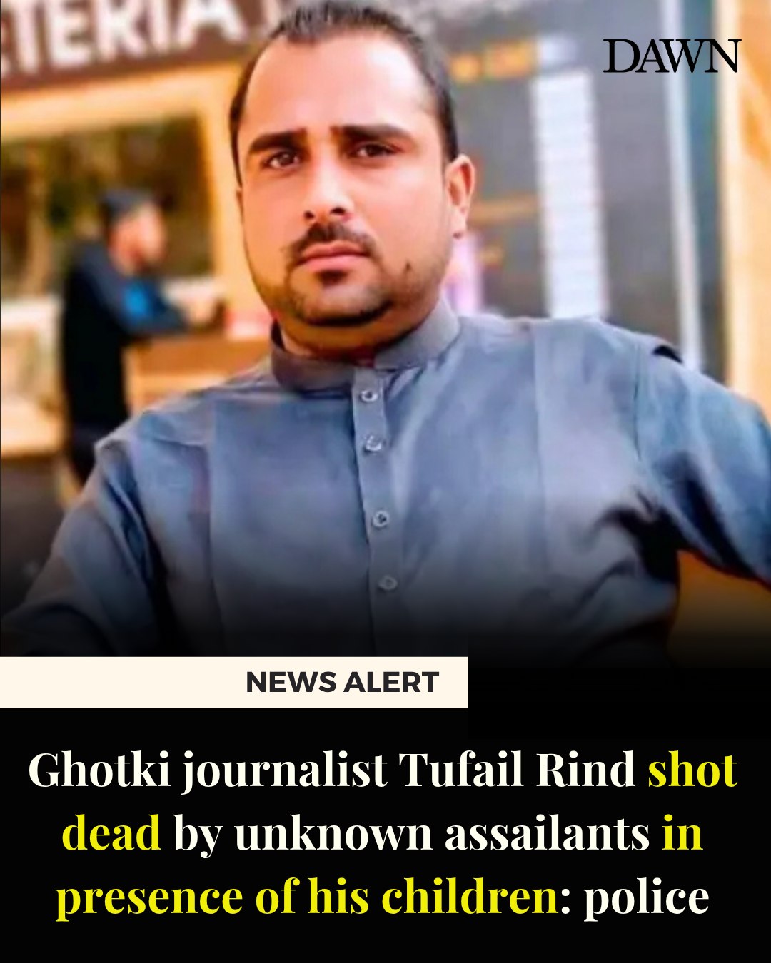 Dawn.com - A local journalist, Tufail Rind, was shot dead by ...