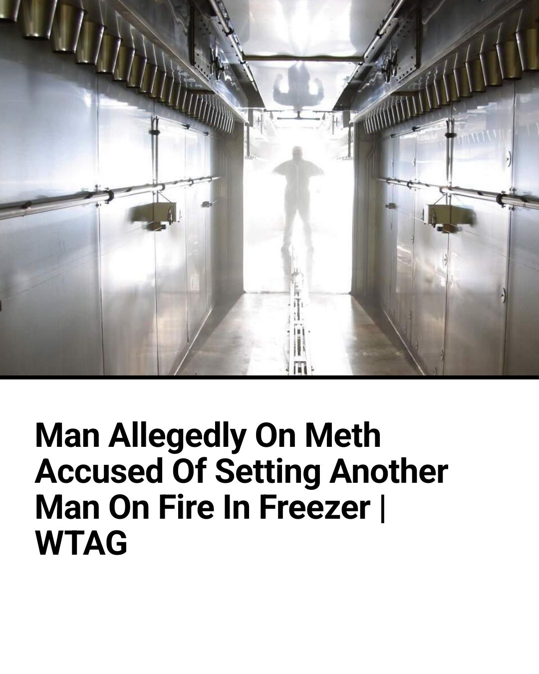 WTAG - The suspect was living in the walk-in freezer. | Facebook