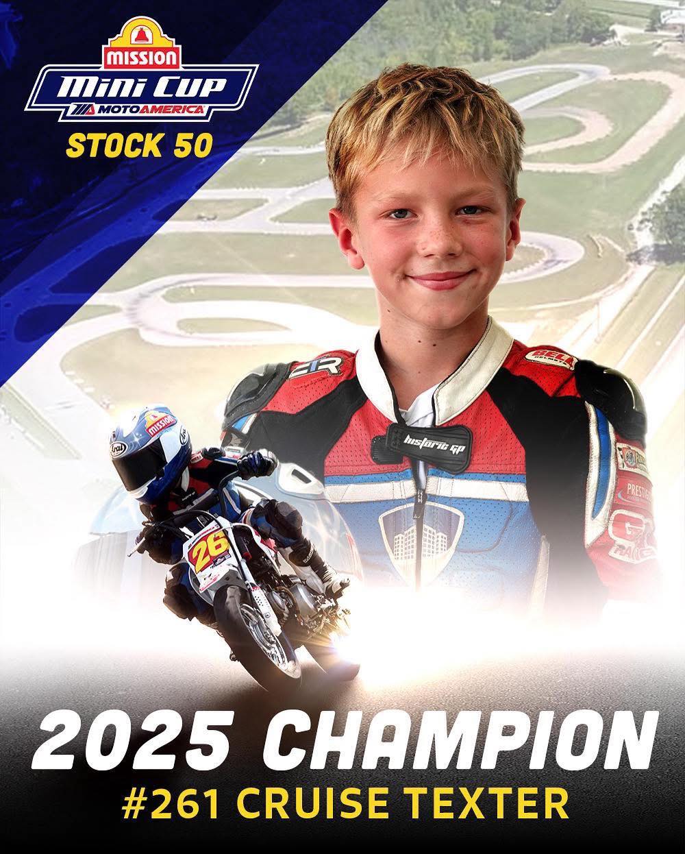 Your 2025 Mission Mini Cup Stock 50 Champion, Cruise Texter