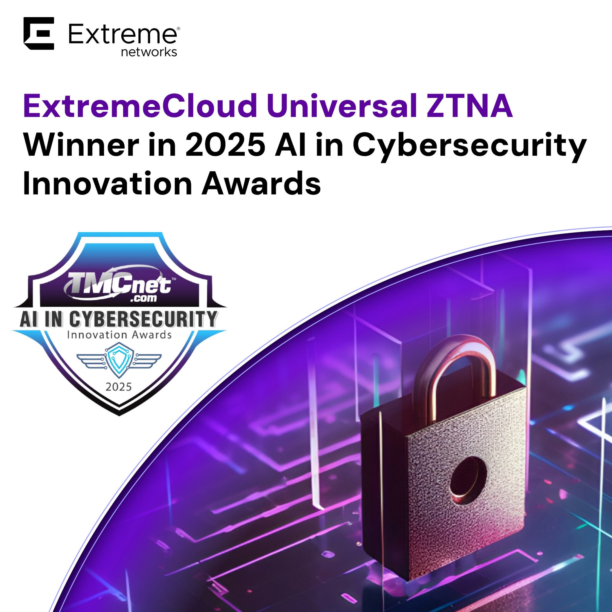 Extreme - 🔒 Did you know? ExtremeCloud Universal ZTNA was named a ...