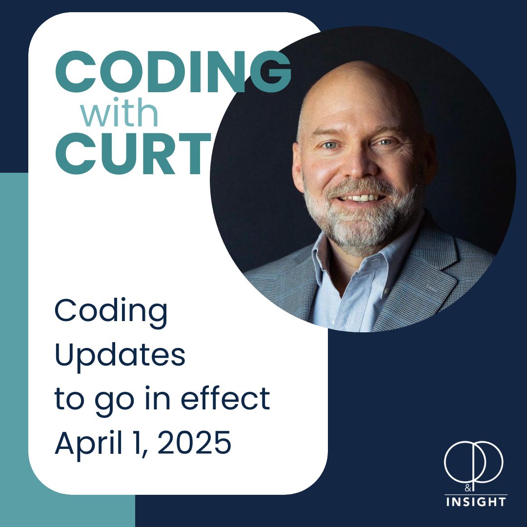 O&P - New coding updates go into effect on April 1, 2025. These updates ...