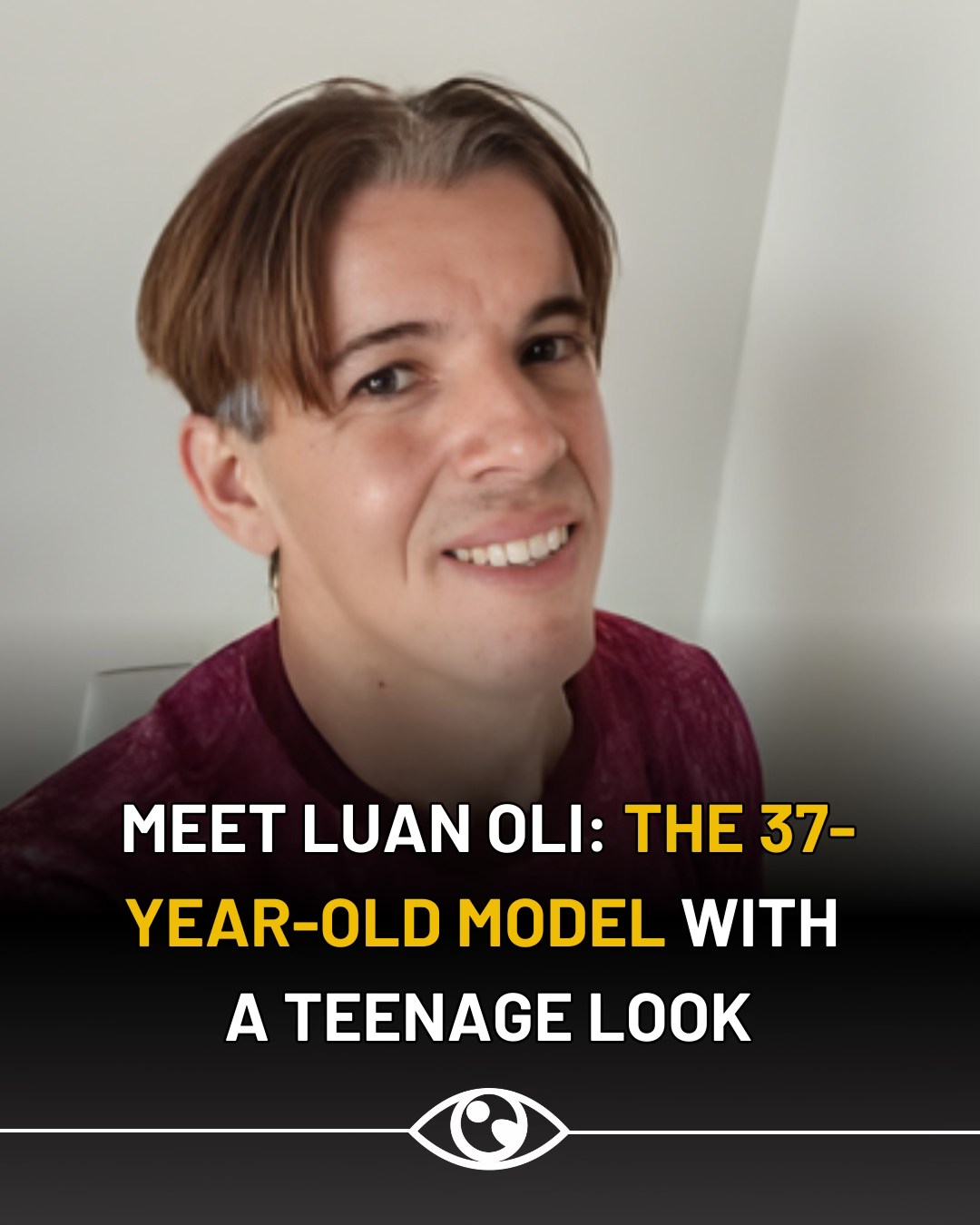 Now - Would you believe this man is closer to 40 than 20? Meet Luan Oli ...