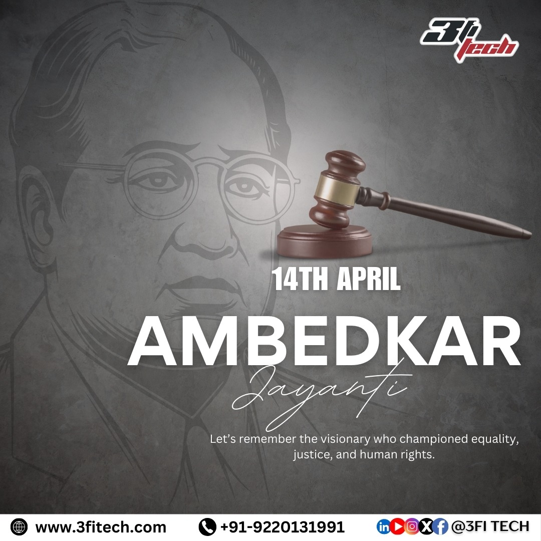 3fitech - 🕊 14th April – Ambedkar Jayanti Honouring the legacy of Dr. B ...