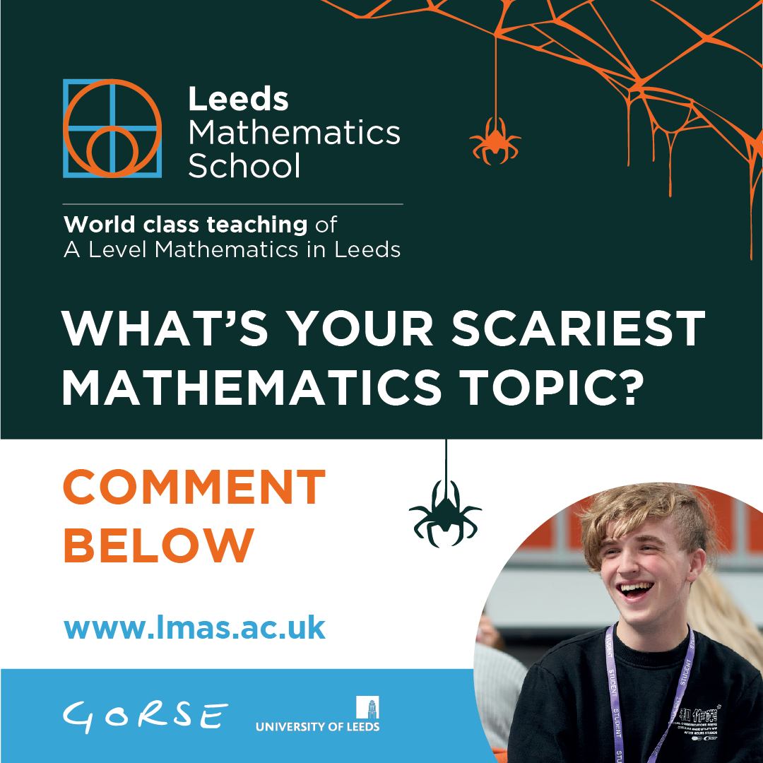 What's your scariest... - Leeds Mathematics School - LMaS