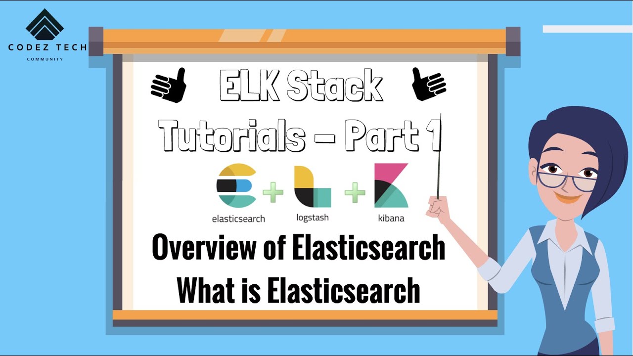 Codez - ELK Stack Tutorial 1 - Overview of Elasticsearch and What is ...