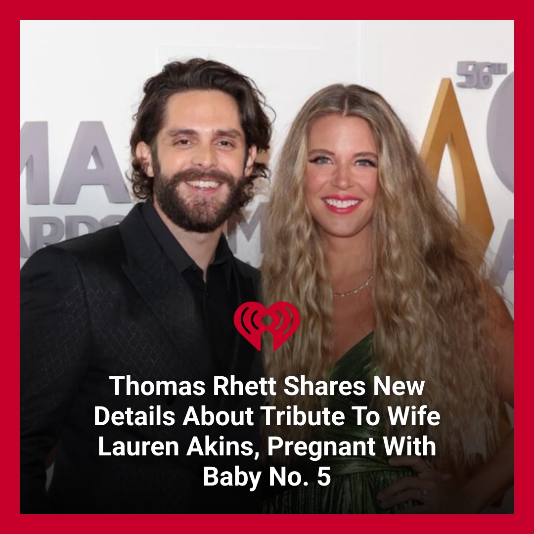 KNIX - Thomas Rhett, who recently announced his wife is pregnant with ...