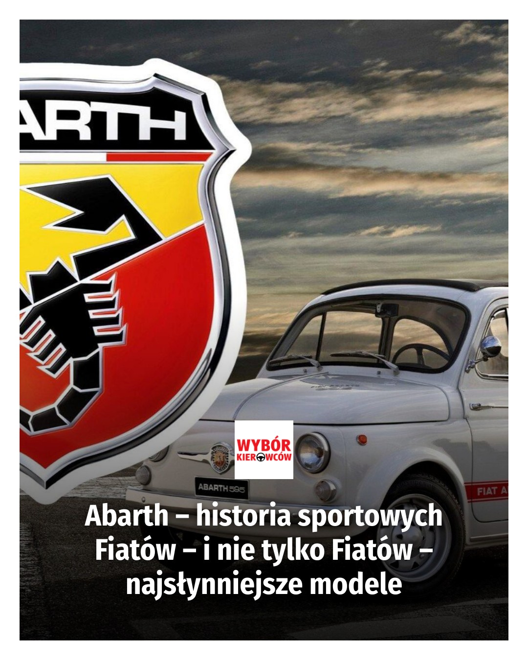 Wybór - 🏁🐎 Abarth – legenda w świecie sportowych aut! Od modeli 750 ...