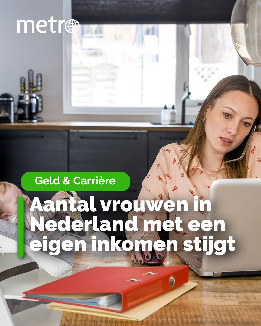 Metro - Steeds meer vrouwen in Nederland verdienen hun eigen geld. Waar ...
