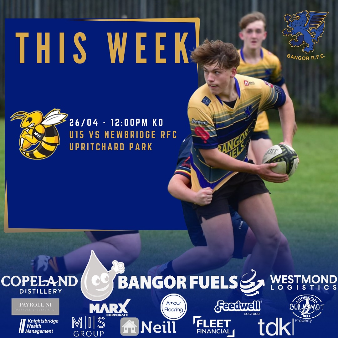 Bangor - THIS WEEKEND! This weekend our U15’s team take on Newbridge ...