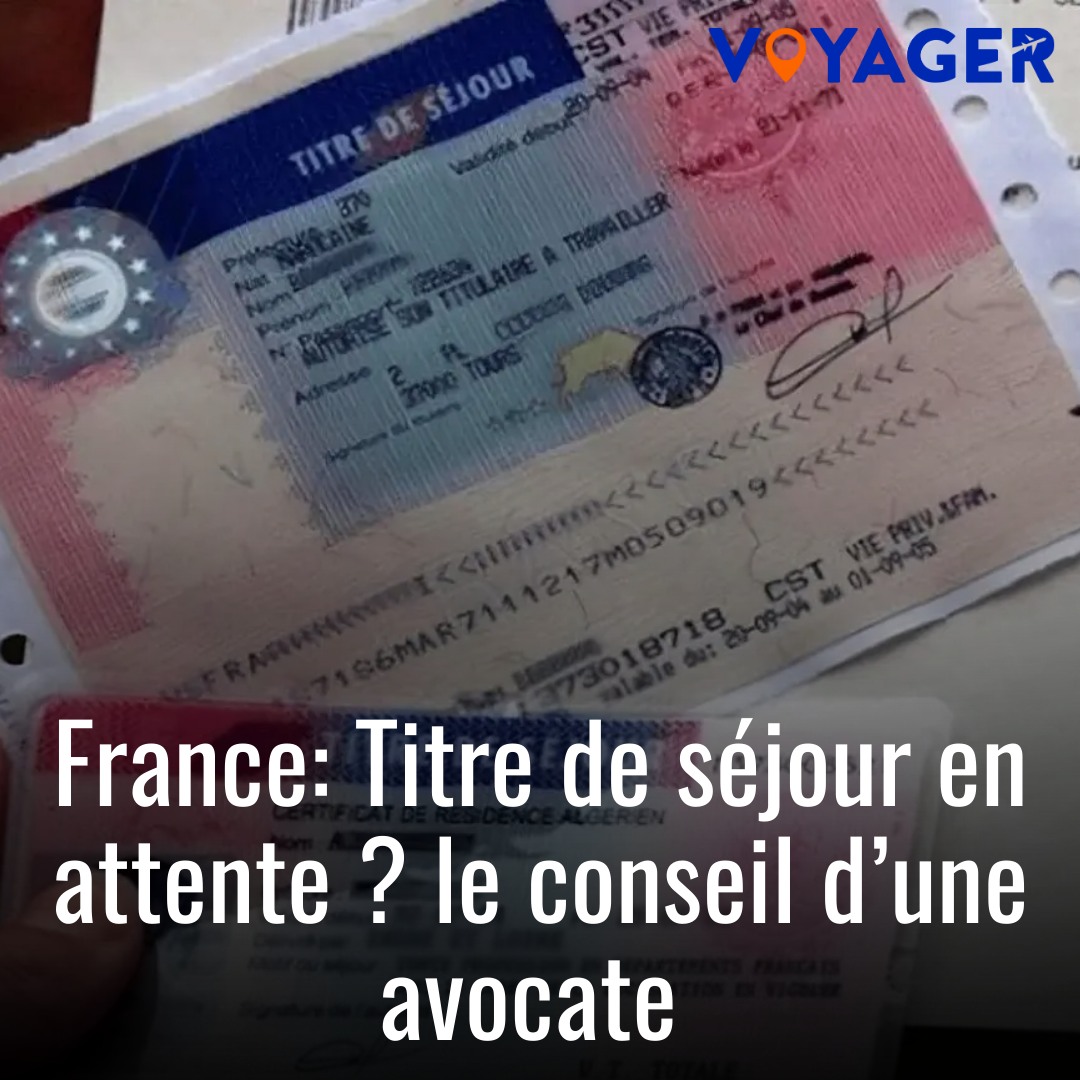 Voyager - Votre demande de titre de séjour en France est en attente ...