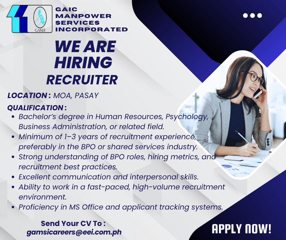 Gaic - WE ARE HIRING! RECRUITER Location: MOA, PASAY QUALIFICATION ...