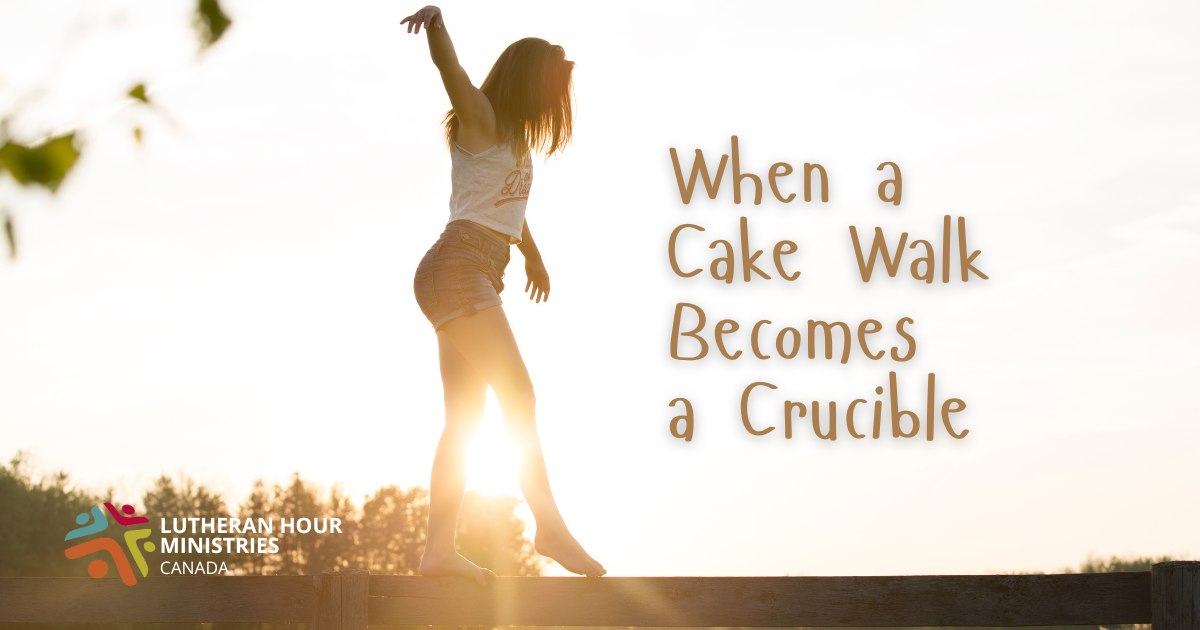 Lutheran - When a Cake Walk Becomes a Crucible Friday, October 10, 2025 ...