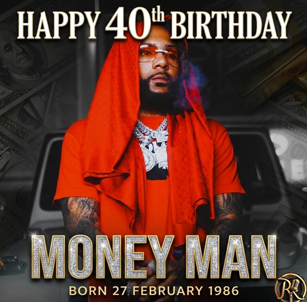 Rappers - Happy 40th birthday Money Man 🎁🎉 Born 27 February 1986 ...
