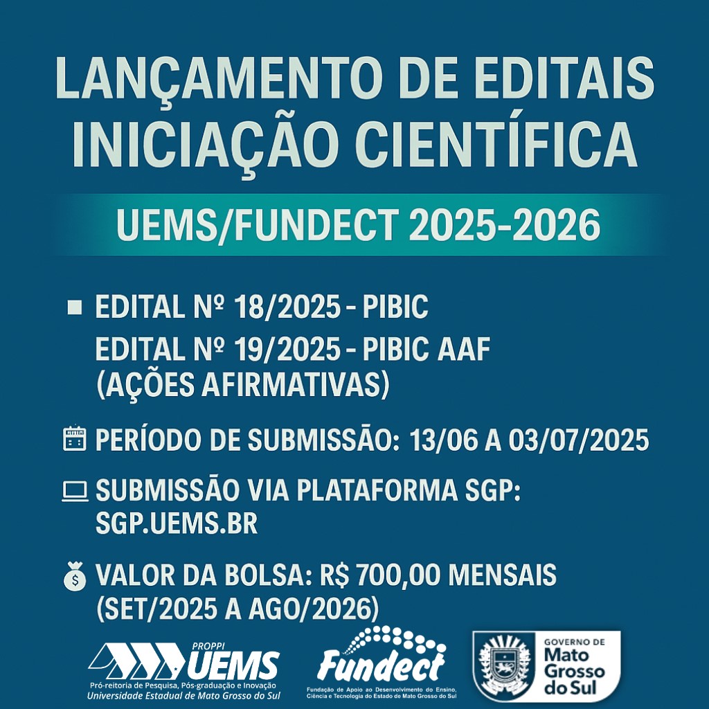 Proppi - 🎓 LANÇAMENTO DE EDITAIS - INICIAÇÃO CIENTÍFICA UEMS/FUNDECT ...