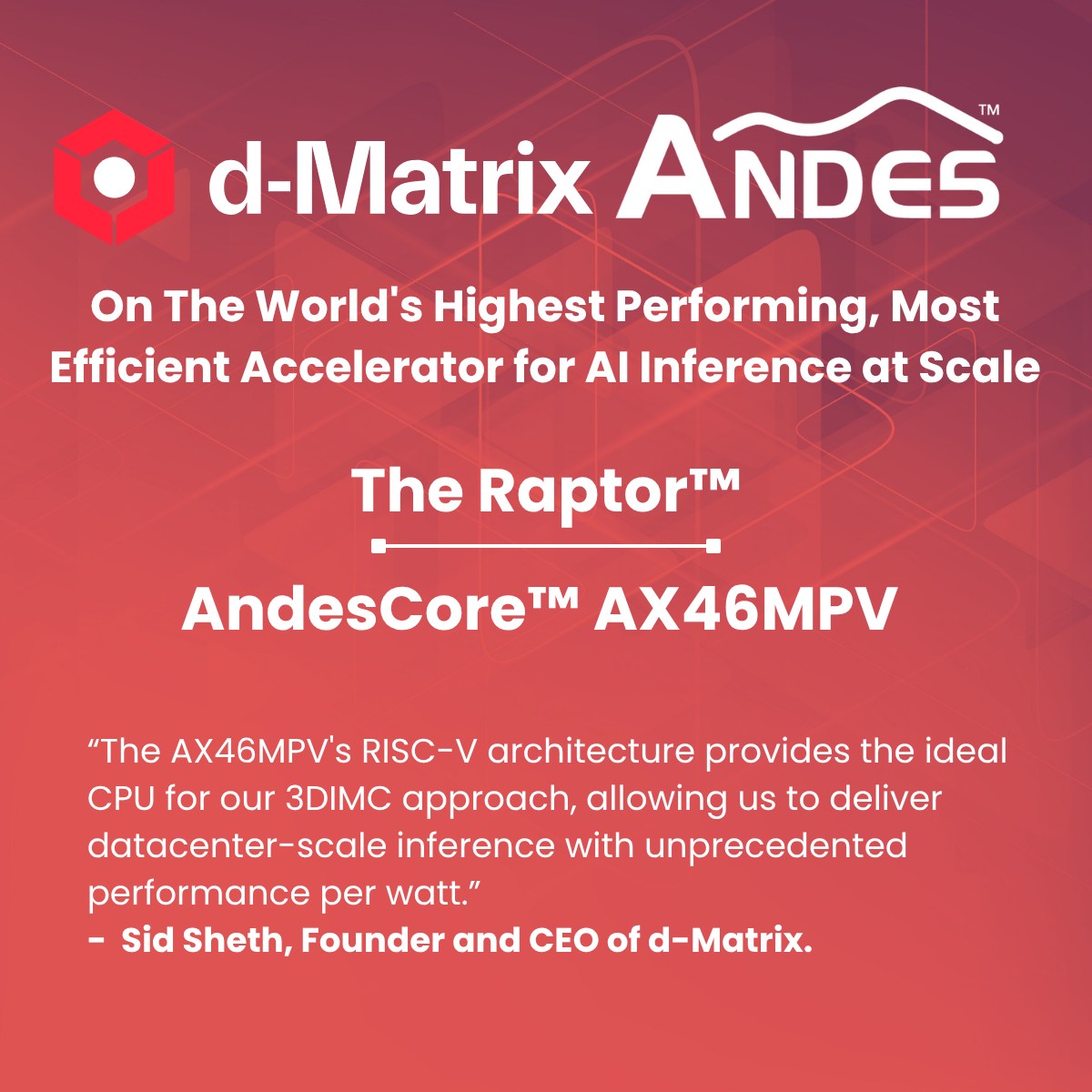 Andes - Andes Technology is proud to announce that d-Matrix has ...
