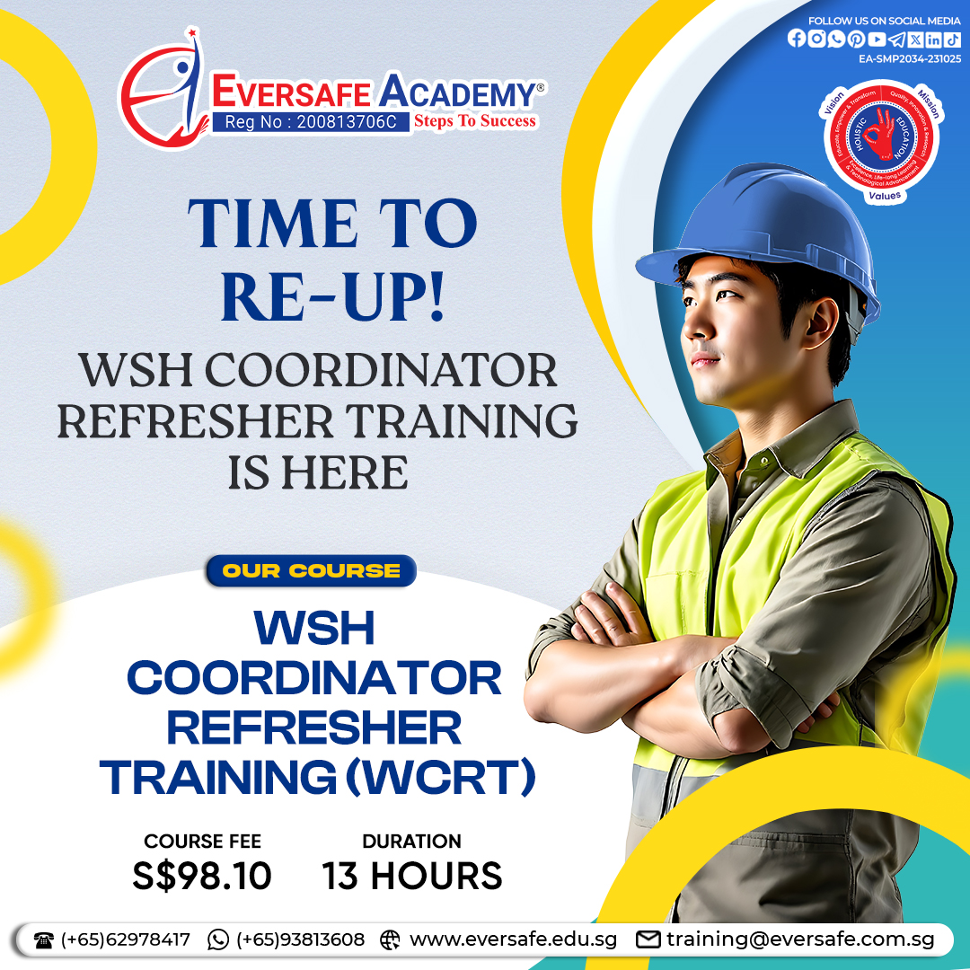 Eversafe - WSH Coordinator Refresher Training (WCRT): Time to Re-Up ...