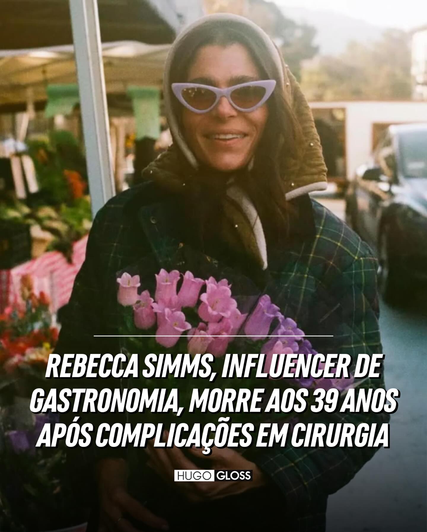 Hugo - A influenciadora norte-americana Rebecca Sims faleceu aos 39 ...