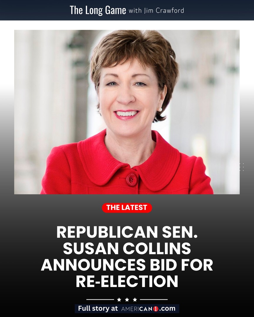 Jim Crawford - Sen. Susan Collins announced she is running... | Facebook