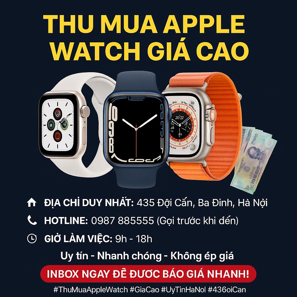 Thu Mua Apple Watch Cũ Giá Cao Hà Nội 0987885555 | Hanoi
