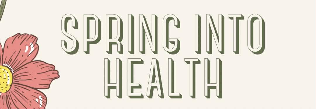 Spring Into Health