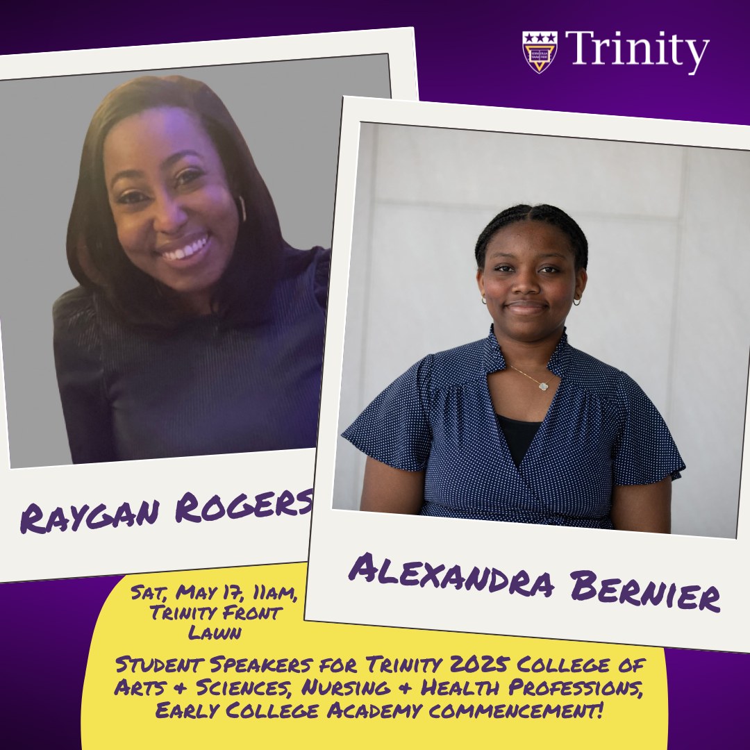 Trinity - Meet Raygan Rogers & Alexandra Bernier, Student Speakers this ...