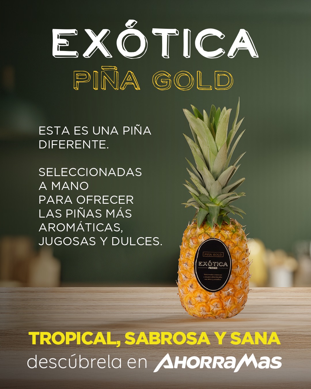 Ahorramas - Llega la Exótica Piña Gold, una piña especial por dentro y ...