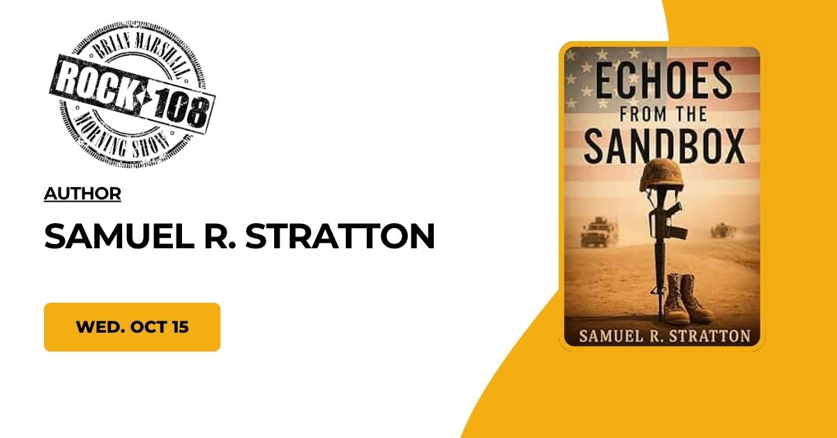 Rock - **TOMORROW on The ROCK 108 Morning Show** Samuel R. Stratton ...
