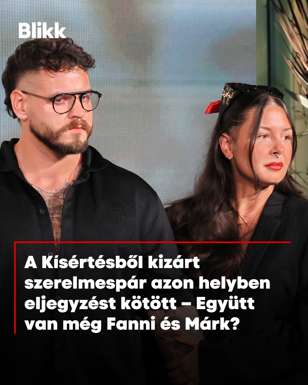 Blikk - Botrányos körülmények közt távoztak, de együtt... | Facebook