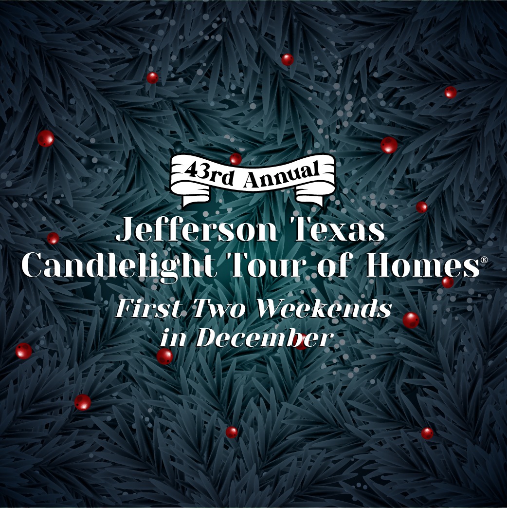 Jefferson Texas Candlelight Tour of Homes | Jefferson TX