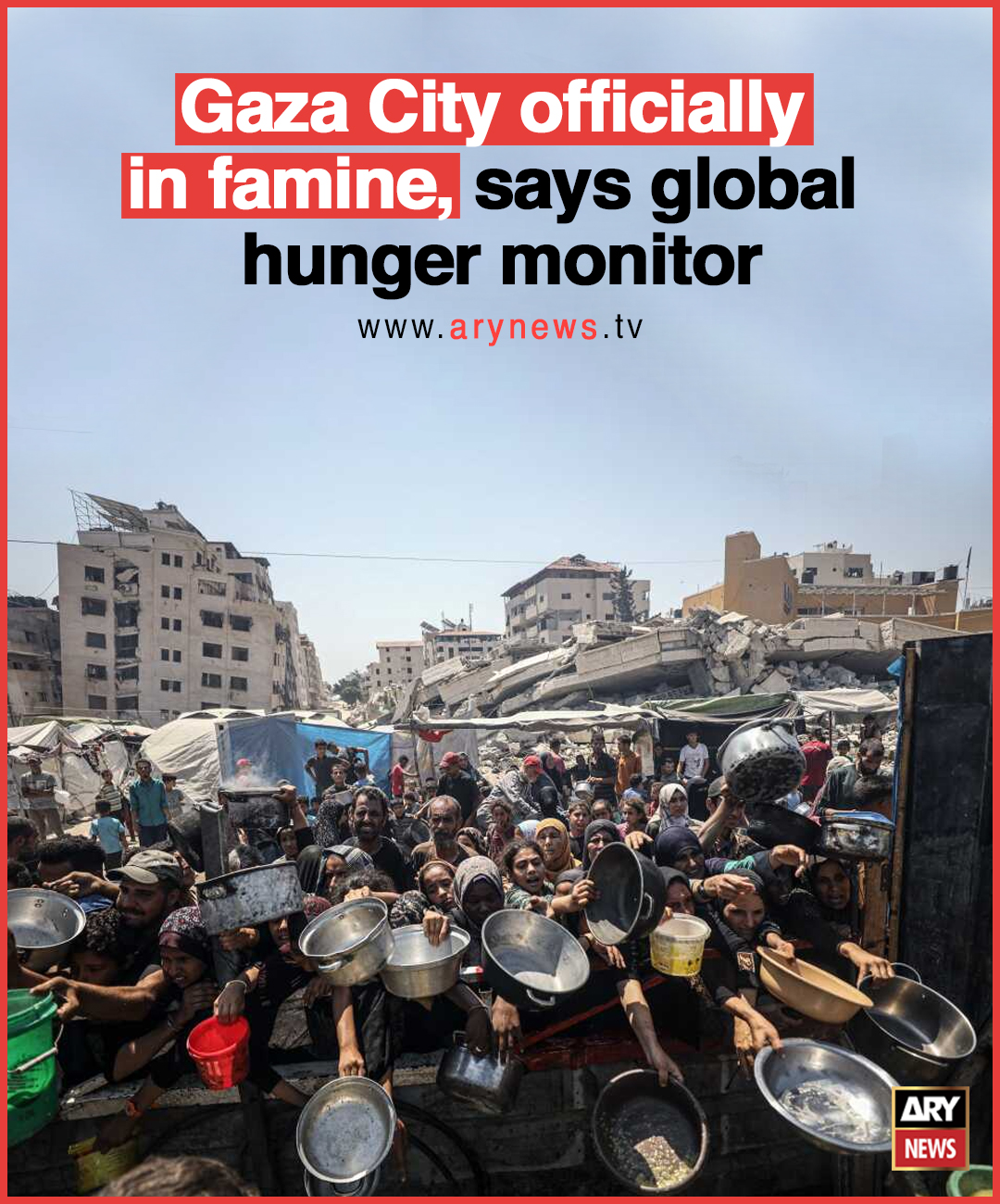 ARY - Gaza City officially in famine, says global hunger monitor More ...