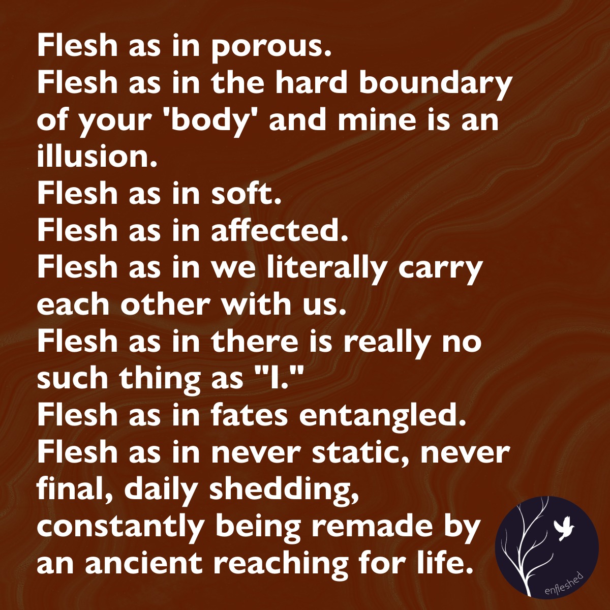 enfleshed - Life reaching for life, for connection, for what nurtures ...