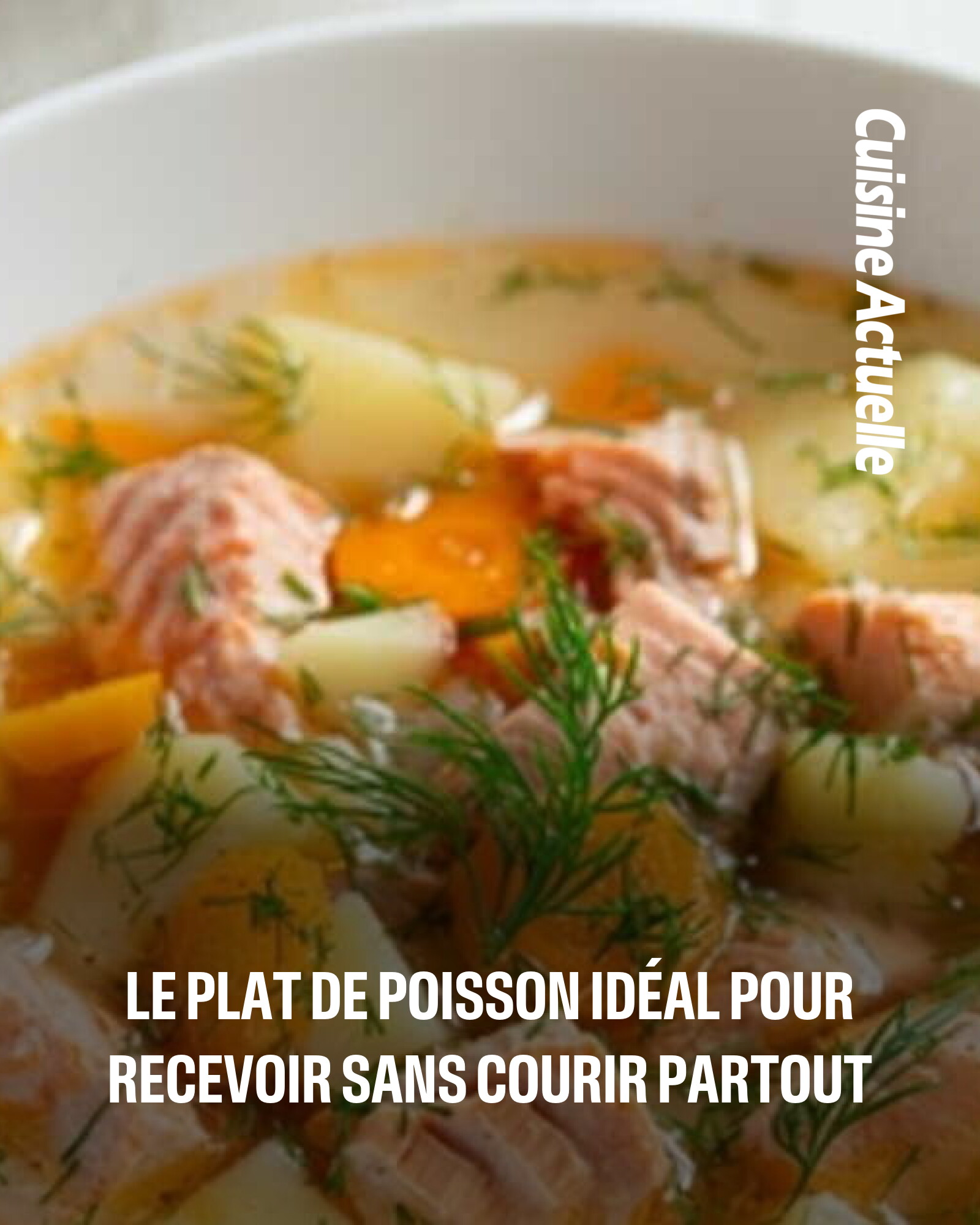 Cuisine - Le plat de poisson idéal pour recevoir sans courir partout ...