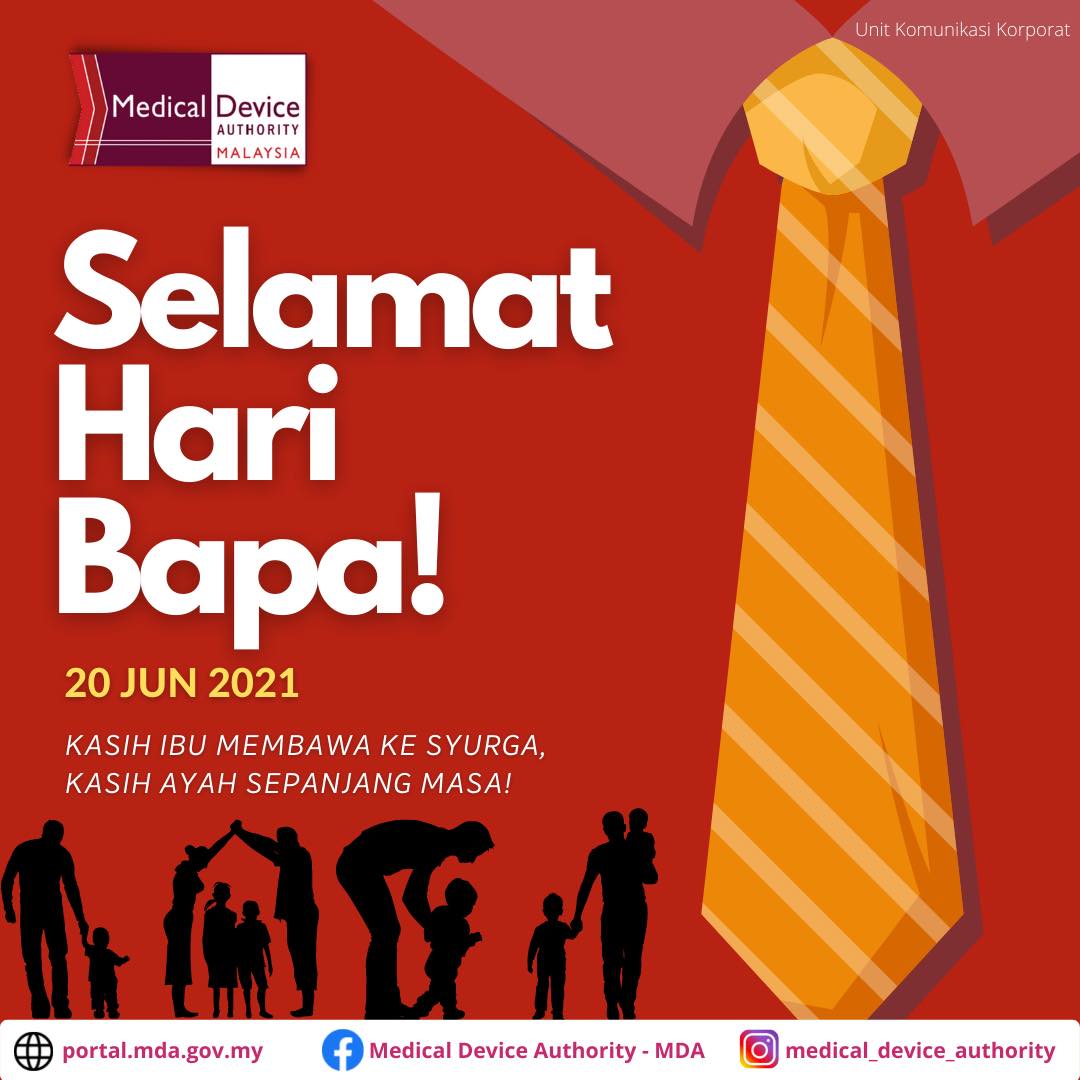 Medical Device Authority - MDA - Selamat Hari Bapa kepada semua ...