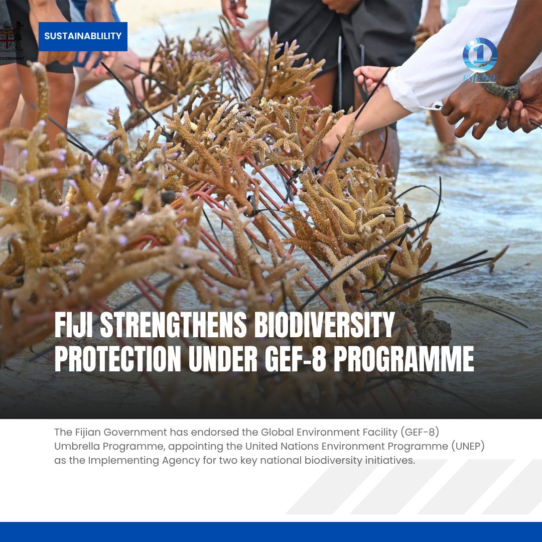 Fiji - #FijiOneNews | Cabinet has approved UNEP’s role under the GEF-8 ...