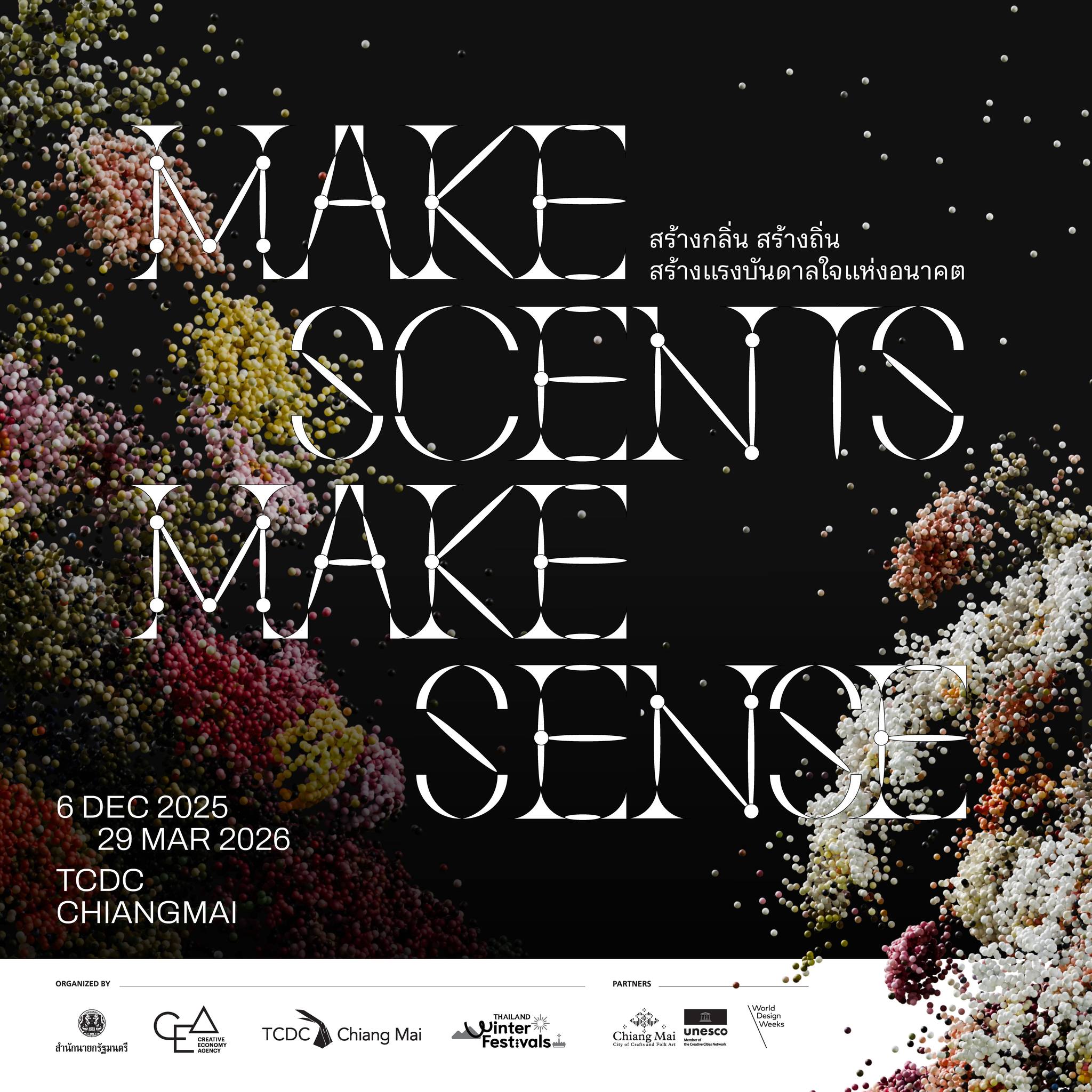 Creative - นิทรรศการ Make Scents, Make Sense “สร้างกลิ่น สร้างถิ่น ...