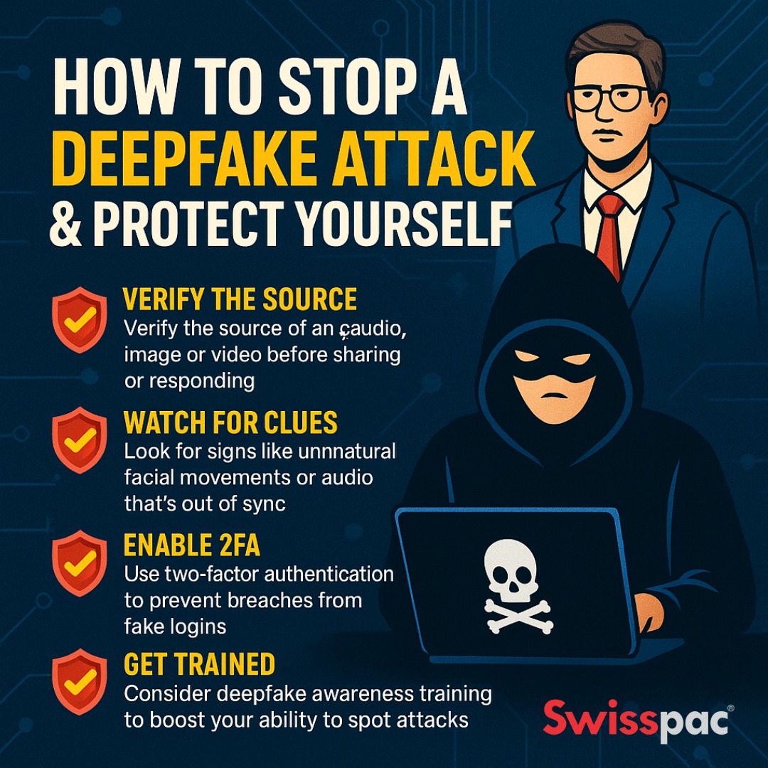 Swisspac - 🔍 How to Spot & Stop a Deepfake Attack! 🤖 Deepfakes are ...