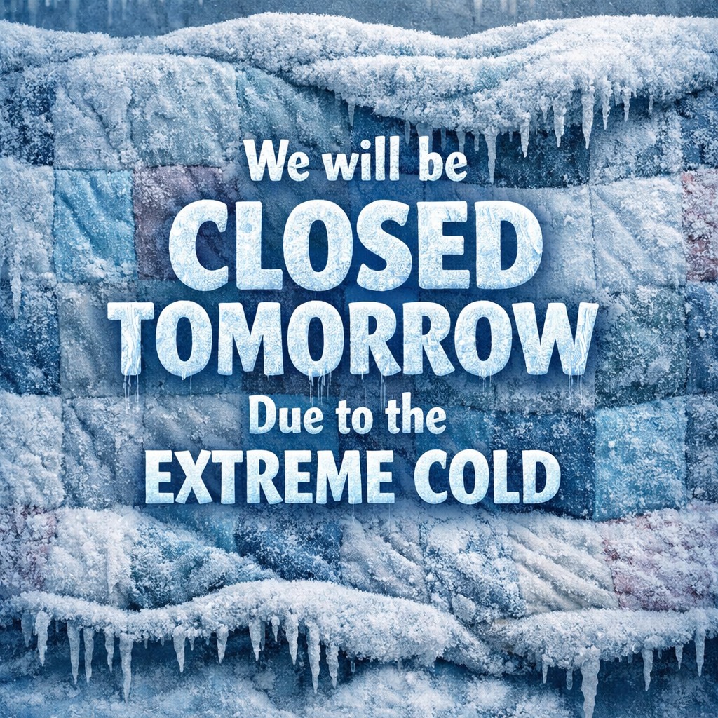 ️ Extreme Cold Closure ️ For... - Wildflower Quilt Co. | Facebook