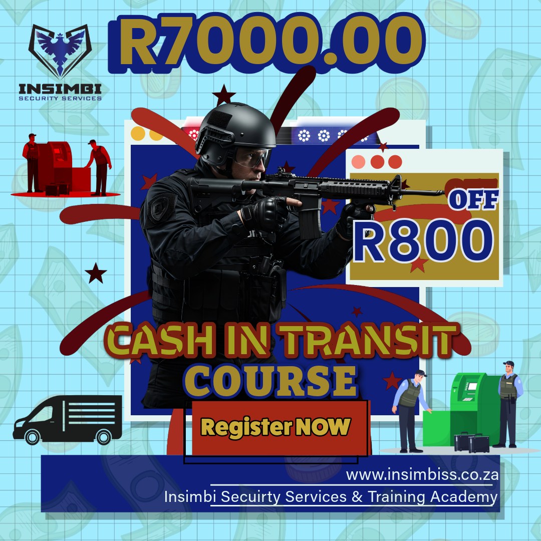 Insimbi - Cash-in-Transit (CIT) Officer Course Special! 💼 Secure High ...