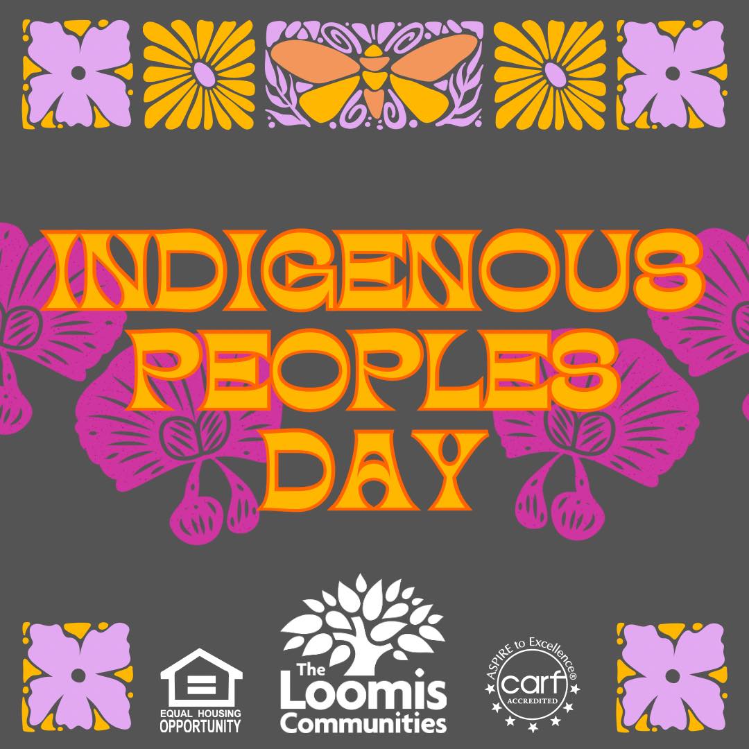 Loomis - 🪶 Honoring Indigenous Peoples’ Day 🌎 Today we recognize and ...